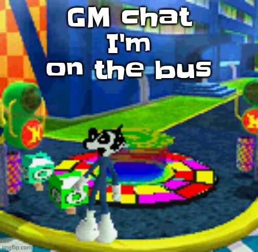 WHOAG | GM chat I'm on the bus | image tagged in whoag | made w/ Imgflip meme maker