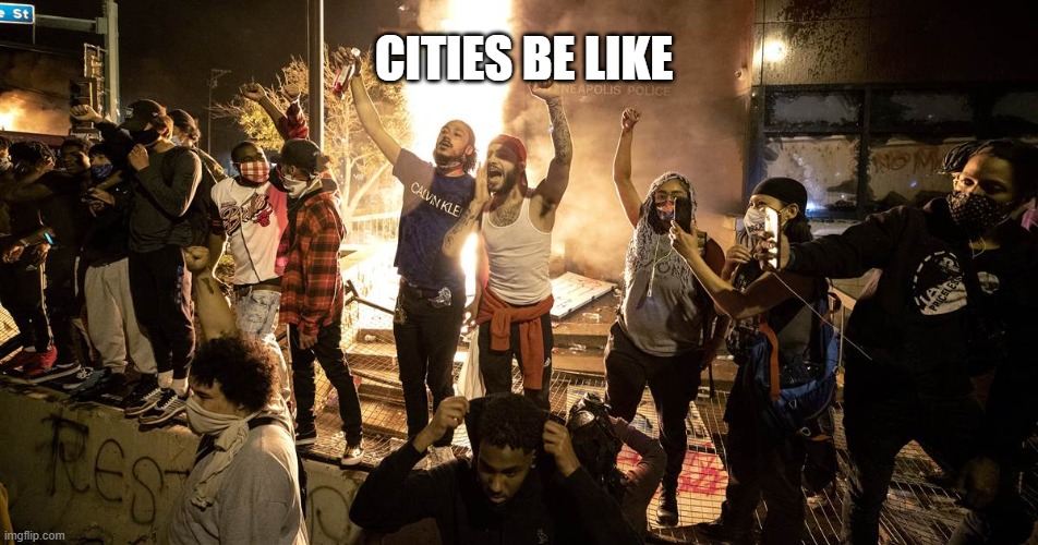 board up yo bedroom | CITIES BE LIKE | image tagged in blm chicago,chicago,violence | made w/ Imgflip meme maker