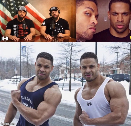 Yeah got a new show for y'all | image tagged in hodgetwins,bodybuilding,funny,memes | made w/ Imgflip meme maker