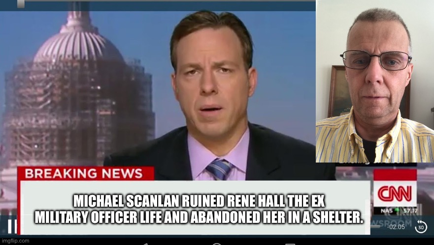 cnn breaking news template | MICHAEL SCANLAN RUINED RENE HALL THE EX MILITARY OFFICER LIFE AND ABANDONED HER IN A SHELTER. | image tagged in cnn breaking news template | made w/ Imgflip meme maker