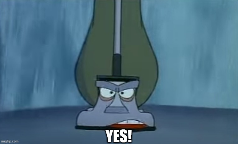 YES! | made w/ Imgflip meme maker