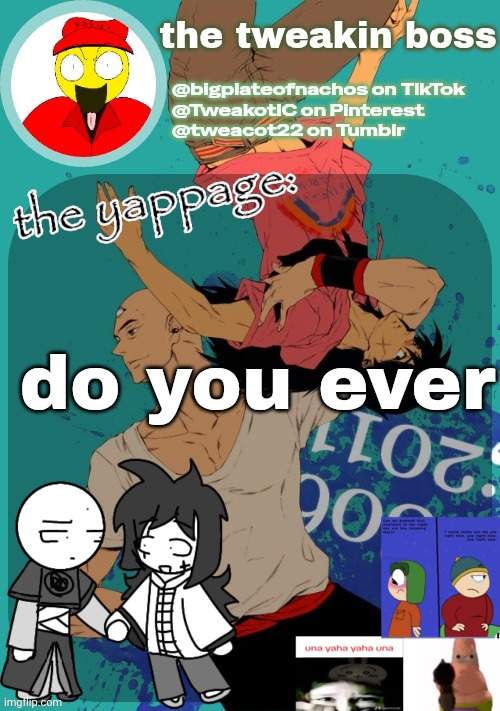 the 25th announcement temp | do you ever | image tagged in the 25th announcement temp | made w/ Imgflip meme maker