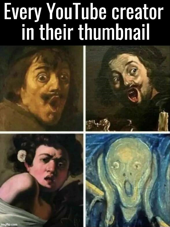What everyone does in the thumbnail of videos | Every YouTube creator 
in their thumbnail | image tagged in youtuber,thumbnail,shocked face,surprised | made w/ Imgflip meme maker