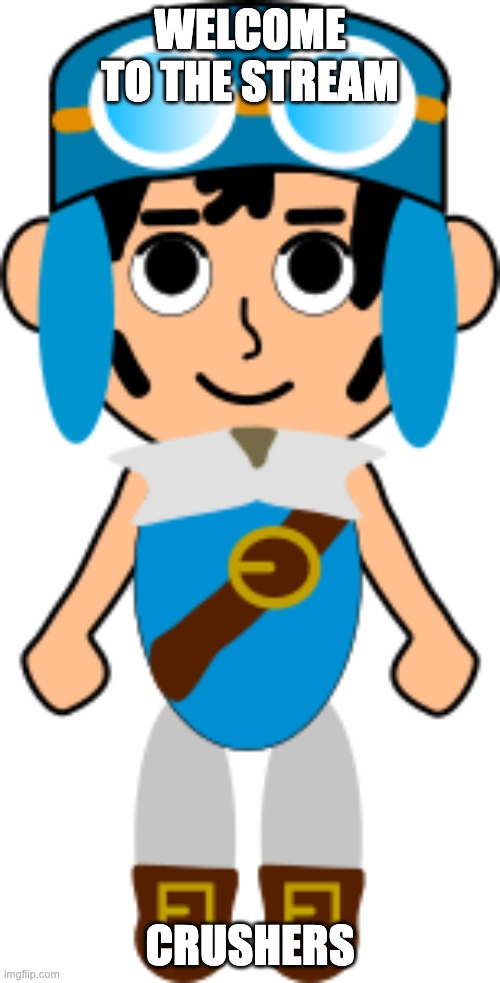 luka | WELCOME TO THE STREAM; CRUSHERS | image tagged in luka,memes,crush them all,character,water,hi | made w/ Imgflip meme maker