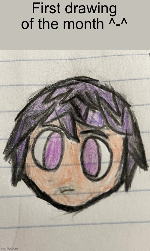 Yeah I finally decided to pick up the pencil and dust off the colored pencils | First drawing of the month ^-^ | made w/ Imgflip meme maker