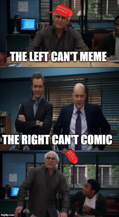 Every single meme the left make is good, every single comic the right make is trash (check tags) | THE LEFT CAN'T MEME; THE RIGHT CAN'T COMIC | image tagged in maga snowflake,a sore loser flagged me so i got banned for talking for 8 hours | made w/ Imgflip meme maker