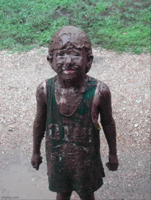 Dirty Child | image tagged in dirty child | made w/ Imgflip meme maker