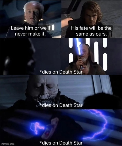 Same Fate | image tagged in star wars | made w/ Imgflip meme maker