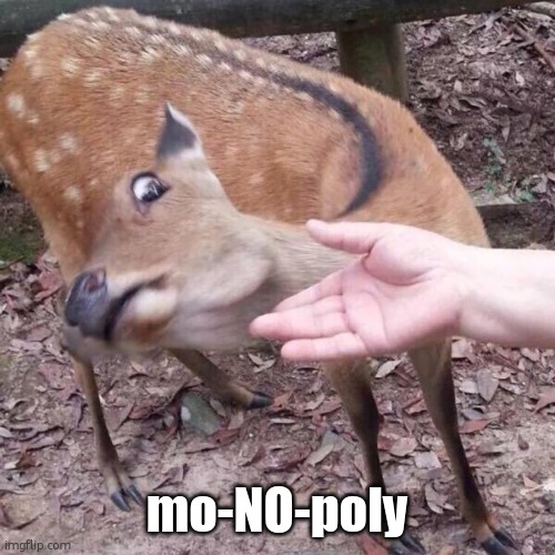 nope | mo-NO-poly | image tagged in nope | made w/ Imgflip meme maker