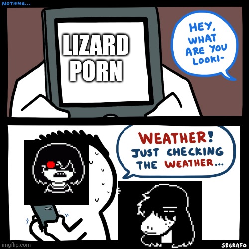 SrGrafo what are you looking at? | LIZARD PORN | image tagged in srgrafo what are you looking at | made w/ Imgflip meme maker