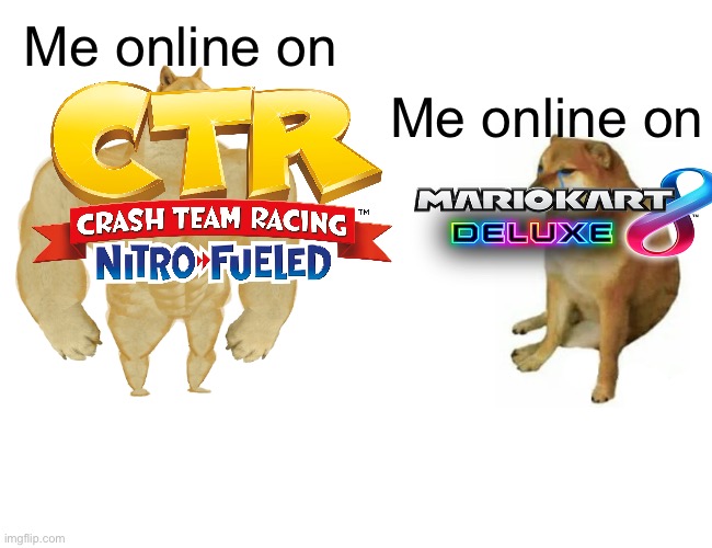 Buff Doge vs. Cheems | Me online on; Me online on | image tagged in memes,buff doge vs cheems | made w/ Imgflip meme maker