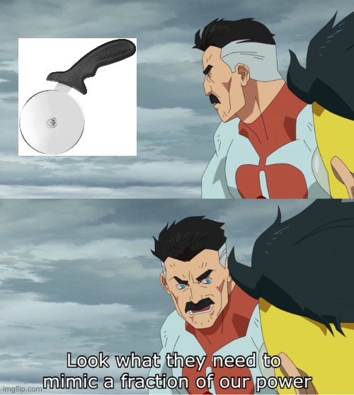 image tagged in fraction of our power | made w/ Imgflip meme maker