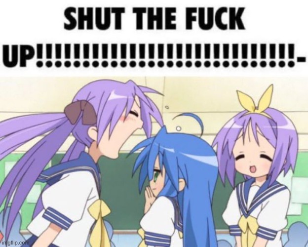 SHUR UP | image tagged in anime,shut up | made w/ Imgflip meme maker