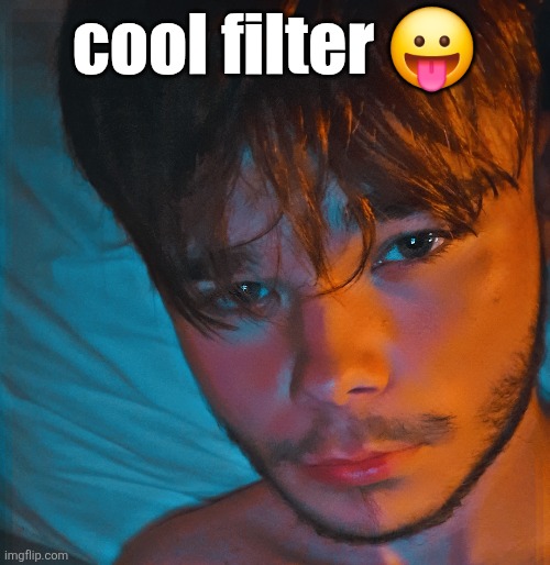 cool filter 😛 | made w/ Imgflip meme maker
