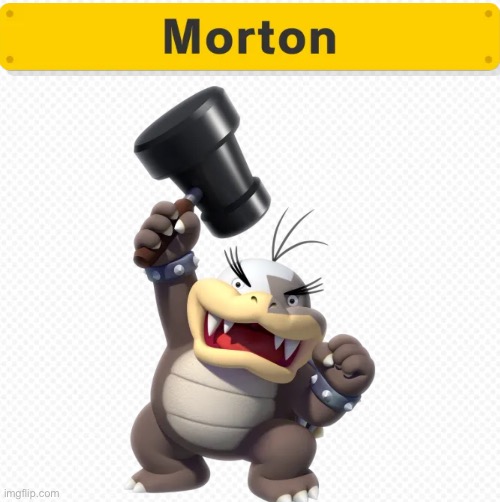Morton | image tagged in morton | made w/ Imgflip meme maker
