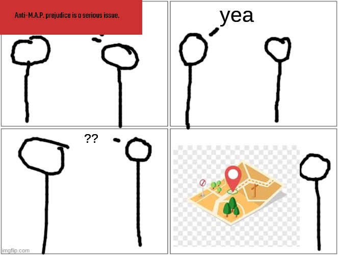 ​ | yea; ?? | image tagged in memes,blank comic panel 2x2 | made w/ Imgflip meme maker