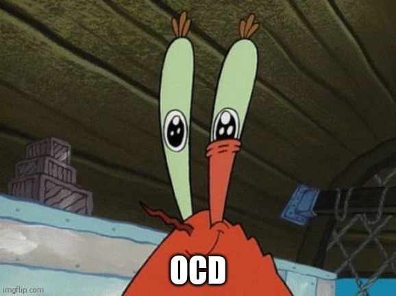 Eye twitch | OCD | image tagged in eye twitch | made w/ Imgflip meme maker