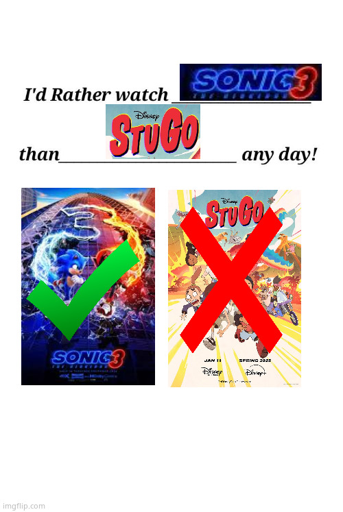 I'd rather Watch STHM3 than Stugo any Day! | image tagged in i'd rather watch x than y any day,sonic the hedgehog,disney channel | made w/ Imgflip meme maker