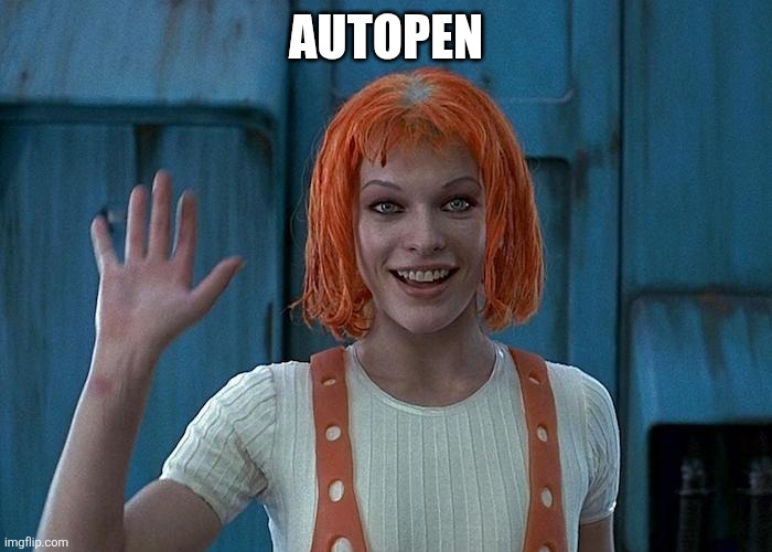 Autopen | AUTOPEN | image tagged in fifth element | made w/ Imgflip meme maker
