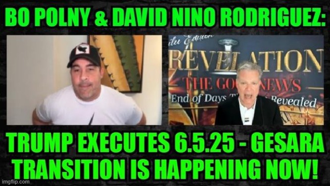 Bo Polny & David Nino Rodriguez: Trump Executes 6.5.25 - Gesara Transition Is Happening Now! (Video) 