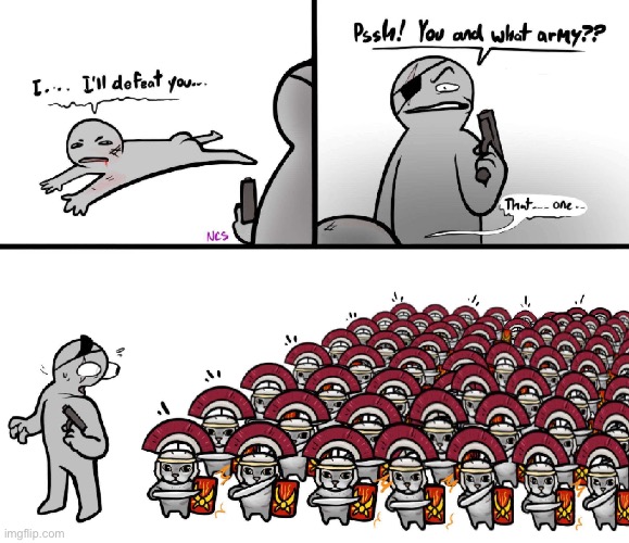 My army | made w/ Imgflip meme maker