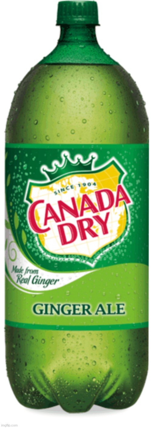 image tagged in canada dry | made w/ Imgflip meme maker