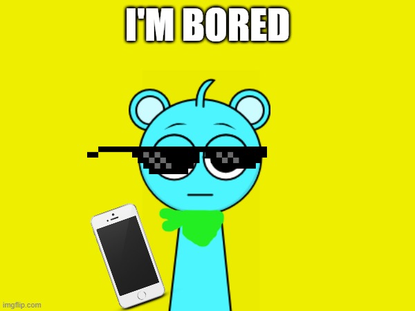 I'm bored so I did that | I'M BORED | image tagged in me,again,iphone | made w/ Imgflip meme maker