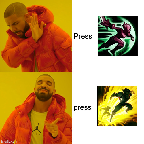 Drake Hotline Bling Meme | Press; press | image tagged in memes,drake hotline bling | made w/ Imgflip meme maker