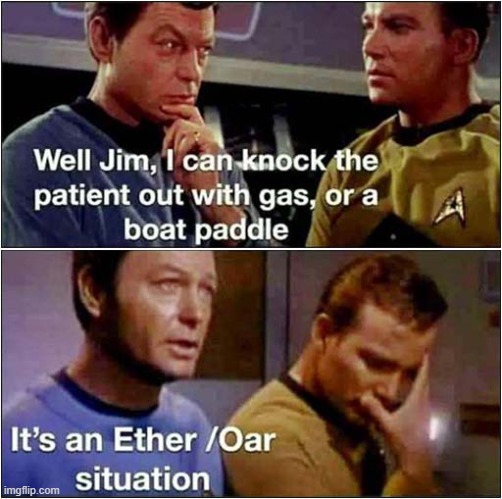 Brutal Startrek Patient Care ! | image tagged in startrek,unconcious,dark humour | made w/ Imgflip meme maker