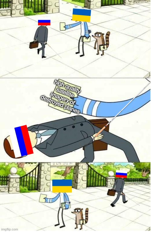 Sudden bout of momentary blindness. | high quality satellite imagery of destroyed planes; Russia | image tagged in regular show,russian,ukraine | made w/ Imgflip meme maker