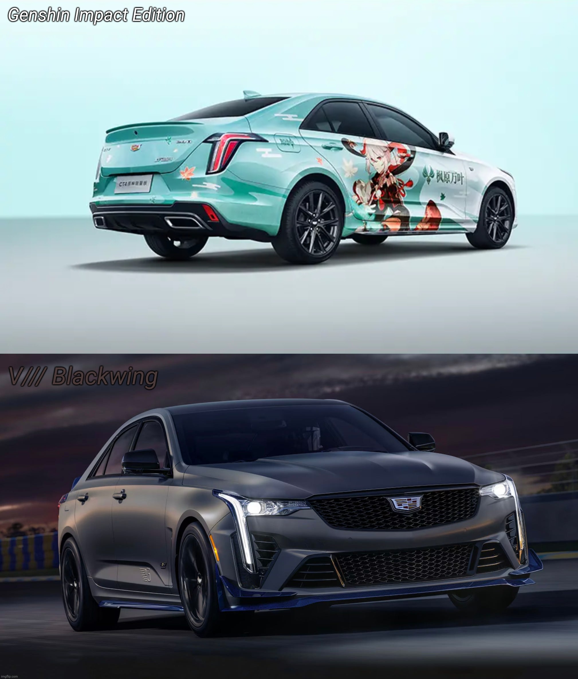 Cadillac CT4 How It Looks Like | Genshin Impact Edition; V/// Blackwing | image tagged in cadillac,v blackwing,genshin impact,oh wow are you actually reading these tags | made w/ Imgflip meme maker