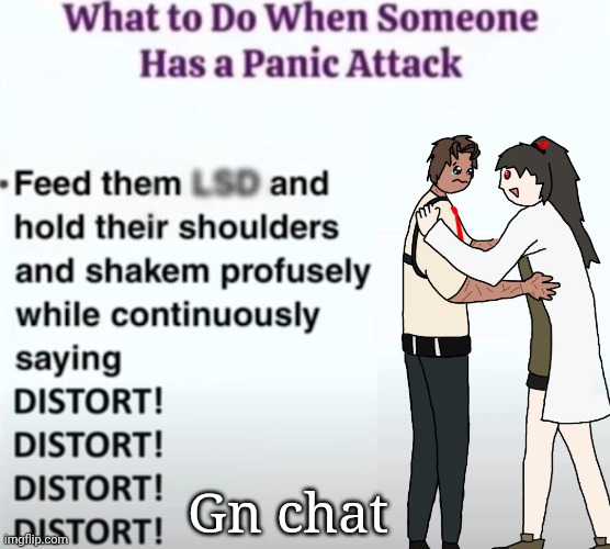 I am distorting | Gn chat | made w/ Imgflip meme maker