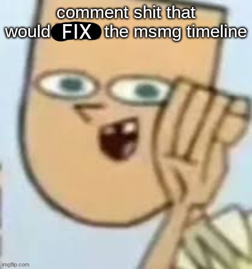 FIX | made w/ Imgflip meme maker