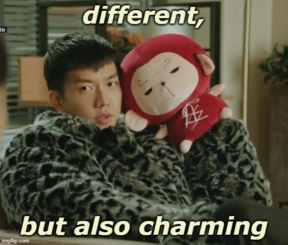 different, but also charming | made w/ Imgflip meme maker