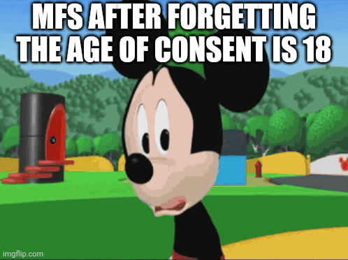 Remember that the Age of Consent is 18 | MFS AFTER FORGETTING THE AGE OF CONSENT IS 18 | image tagged in gifs,idk what to put here | made w/ Imgflip images-to-gif maker