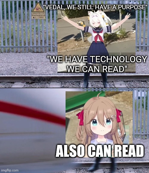 AI can read better than your brain | "VEDAL, WE STILL HAVE A PURPOSE"; "WE HAVE TECHNOLOGY
WE CAN READ"; ALSO CAN READ | image tagged in spiderman getting hit by a plane,artificial intelligence,vtuber | made w/ Imgflip meme maker