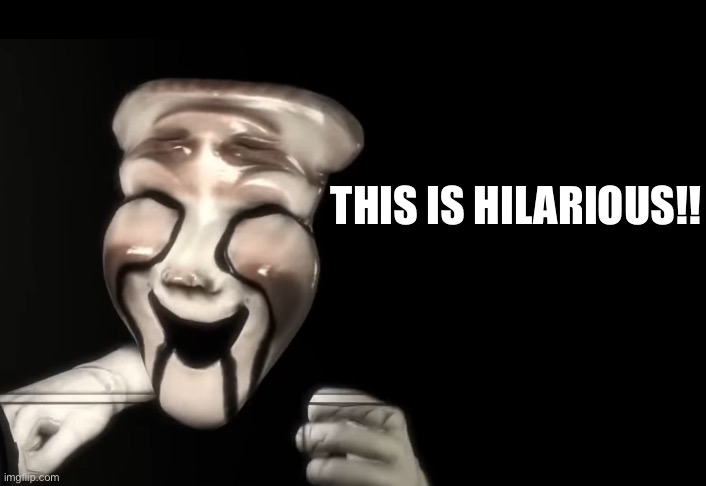 THIS IS HILARIOUS!! | made w/ Imgflip meme maker