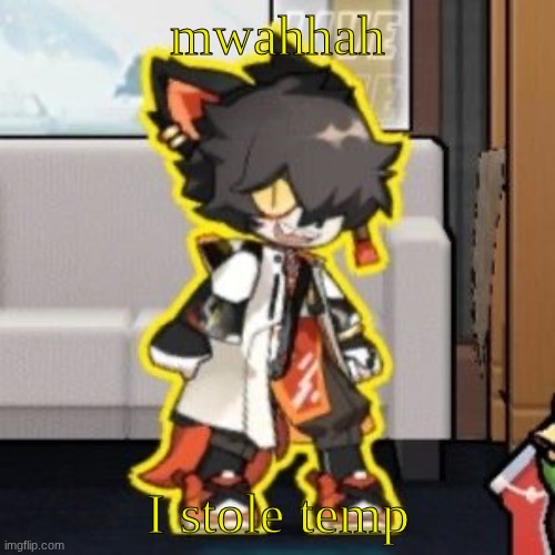 Ever wonder what happened if you mix poison and milk because o- | mwahhah; I stole temp | image tagged in ever wonder what happened if you mix poison and milk because o- | made w/ Imgflip meme maker