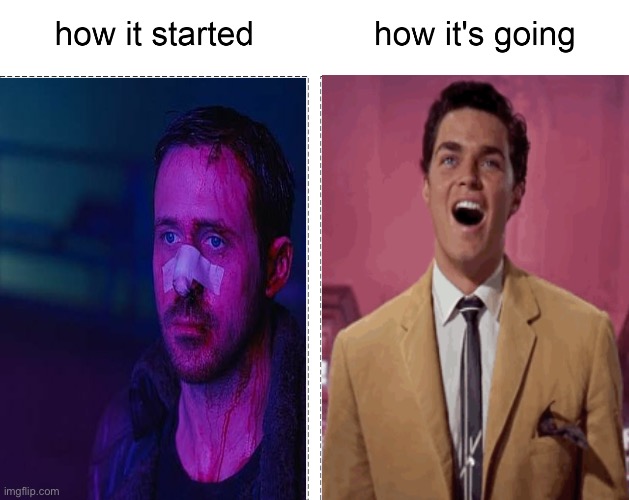 1) life's been alright lately :) 2) god i love west side story 1961 so much | image tagged in how it started vs how it's going,romeo and juliet | made w/ Imgflip meme maker