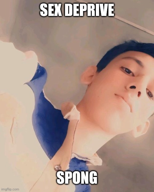 Freaky indian | SEX DEPRIVE SPONG | image tagged in freaky indian | made w/ Imgflip meme maker