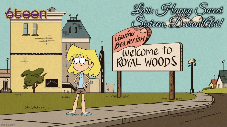 DeviantArt's Sweet Sixteen | Lori: Happy Sweet Sixteen, DeviantArt! | image tagged in the loud house,lori loud,nickelodeon,deviantart,lincoln loud,girl | made w/ Imgflip meme maker