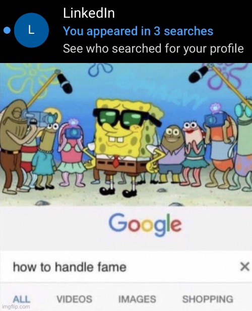 image tagged in how to handle fame | made w/ Imgflip meme maker
