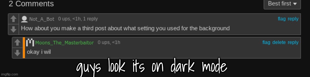 so cool | guys look its on dark mode | made w/ Imgflip meme maker