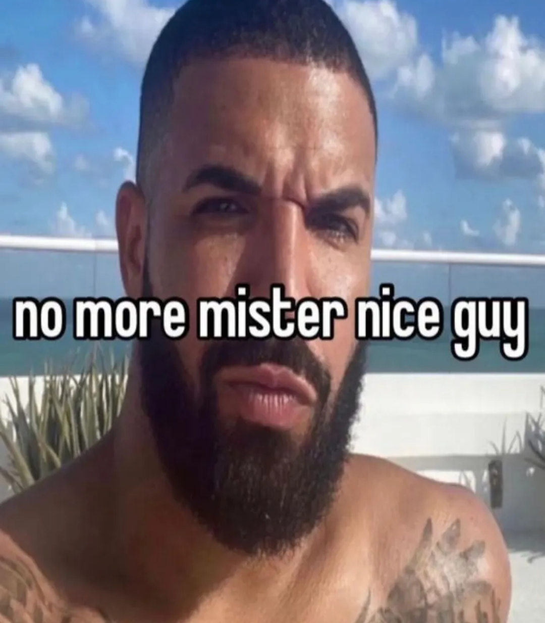 No more mister nice guy Blank Meme Template