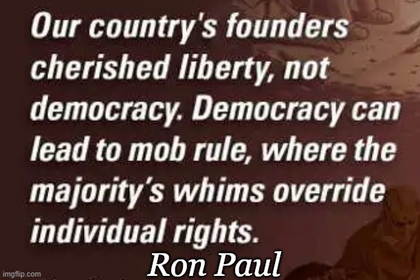 A Republic If You Can Keep It | Ron Paul | image tagged in democrats,democracy,america,republic,time for thinkers to support our republic,quit calling america a democracy | made w/ Imgflip meme maker