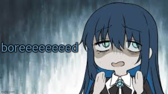 Ado | boreeeeeeeed | image tagged in ado | made w/ Imgflip meme maker