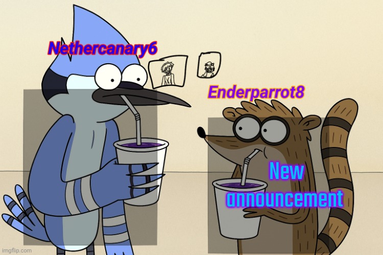 ender and nether regular lean temp | New announcement | image tagged in ender and nether regular lean temp | made w/ Imgflip meme maker