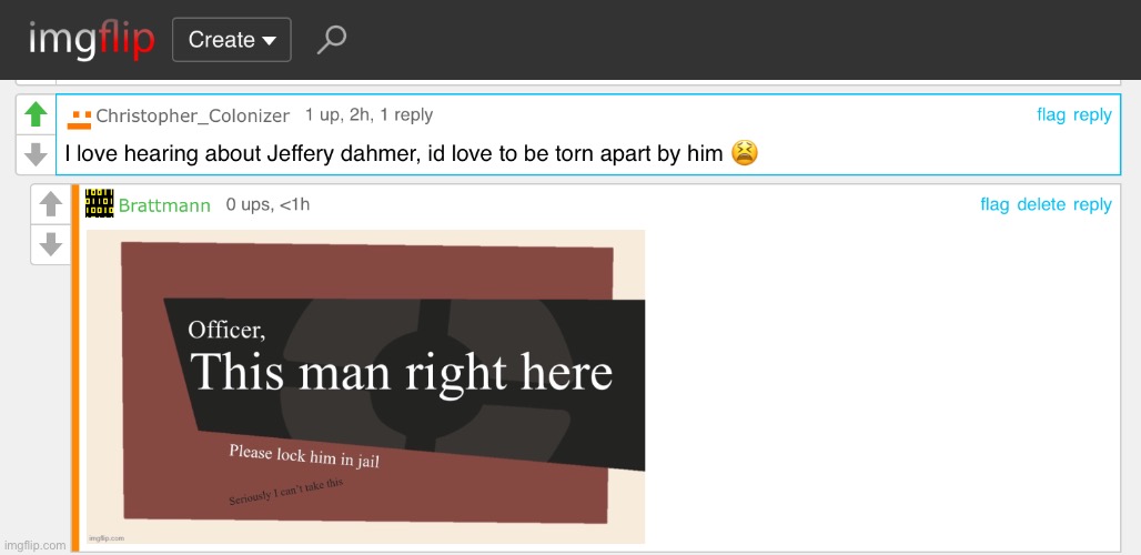 Wannabe Dahmer victim | image tagged in jeffrey dahmer,dahmer,victim | made w/ Imgflip meme maker