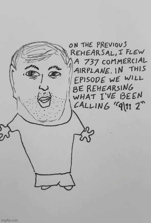 Rehearsal | image tagged in memes,goobsmooch,9/11,2 | made w/ Imgflip meme maker