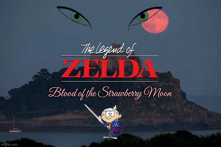 Zelda: Blood of the Strawberry Moon | Blood of the Strawberry Moon | image tagged in the legend of zelda,nintendo,the loud house,lincoln loud,rpg,nickelodeon | made w/ Imgflip meme maker